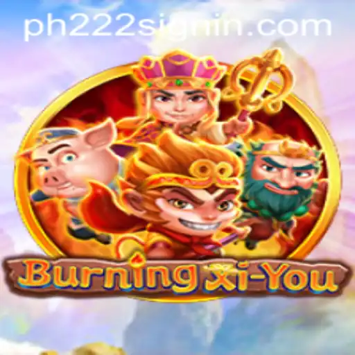 Unveiling the Mysteries of BurningXiYou: A New Gaming Odyssey