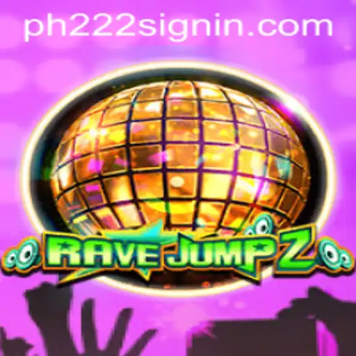 RaveJump2: The Thrilling Adventure with PH222.COM